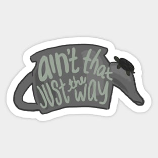 Ain't the Just the Way Teapot Sticker